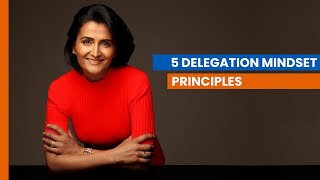 5 Delegation Mindset Principles – Shweta Jhajharia