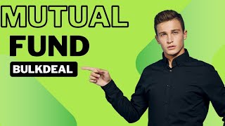 Mutual Fund Bulk Deal #sharebazar #sharemarket