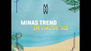 Minas Trend Em Dias de Sol