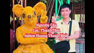 Nguyện Cầu | Trời Đã Tối | Anton Thanh Binh