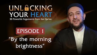 "By the morning brightness" - Unlocking Your Heart - Ep. 1 | Dr. Osman Latiff