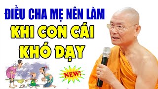 Đừng bỏ qua lời khuyên này nếu con cái đang làm khổ mình - Vấn Đáp Hòa Thượng Viên Minh