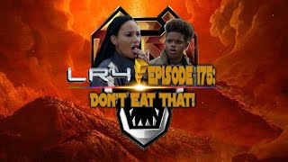 Episode 175: Don’t Eat That!