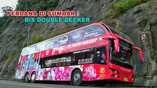 VIRAL ! BIS DOUBLE DECKER PERTAMA MASUK KE SUMBAR , ROMBONGAN OWNER PT. PELITA PARADEP.