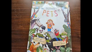 Some Pets by Angela DiTerlizzi // Read Aloud // Picture Version