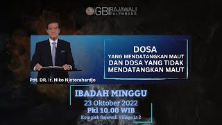 Ibadah Raya GBI Rajawali MS Palembang - 23 Oktober 2022 | Pdt. DR. Ir. Niko Njotorahardjo