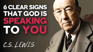 Act Now! 6 Clear Signals Before You MISS OUT on GOD’s Message! | CS Lewis