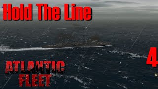 Holding The Line - Ep. 4 - Atlantic Fleet Royal Navy Playthrough