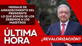 🔴AMLO🚩Mensaje de despedida y agradecimiento a las y los maestros 👨‍🏫 ¿Hay bono o reconocimiento?