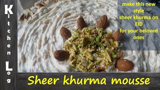 Quick And Easy Sheer Khurma Recipe | Sheer Khurma MOUSSE First time on Youtube | Unique Fusion