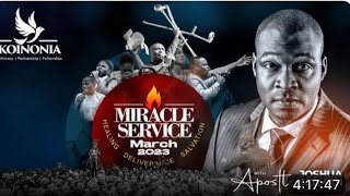 MARCH 2023 MIRACLE SERVICE WITH APOSTLE JOSHUA SELMAN 26ll03ll2023