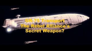 GR-75 Transport: The Rebel Alliance's Secret Weapon?