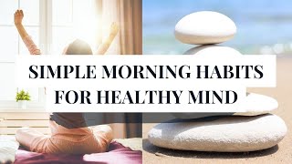 Simple Morning Habits For Healthy Mind