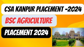 CSA Kanpur Bsc. Agriculture Placement 2024 | BSC agriculture Placement | ICAR Counselling