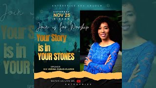 YOUR STORY IN YOUR STONES | SABBATH SERVICE | ENTERPRISE SDA CHURCH | 25TH NOVEMBER 2023