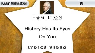 19 episode: Hamilton - History Has Its Eyes On You [Music Lyrics] - 3x faster