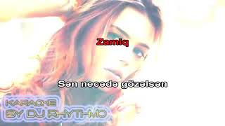 Zamiq - Sən necədə gozəlsən karaoke