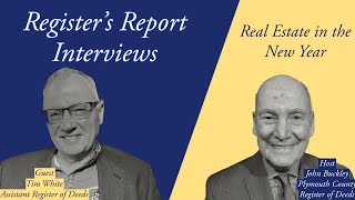 Real Estate in the New Year: Register's Report Interviews