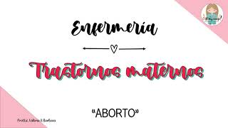 Enfermeria maternoinfantil: Clase ABORTO