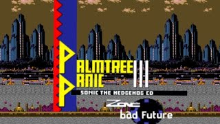 Sonic CD [Rewinded] - Palmtree Panic - Bad Future Mix| Ost |