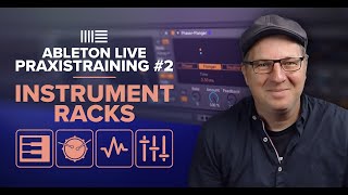 Ableton Live Praxistraining #2 - Instrument Racks | Vorstellung mit Nils Hoffmann