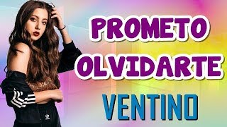 Prometo Olvidarte - Ventino (Letra)