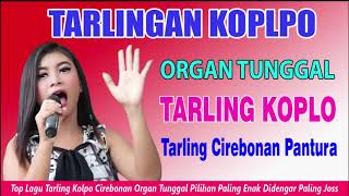 Tarling Cirebonan Koplo Terbaru 2020 | Tarling Koplo Terbaru 2020 | Tarling Cirebonan Pantura 2020