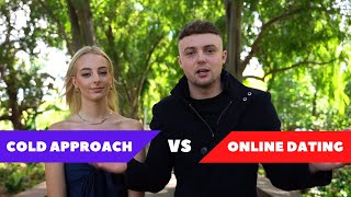 How To Meet High Quality Women - Cold Approach VS Online Dating