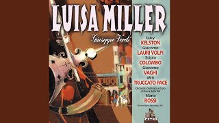 Luisa Miller : Act 3 "Andrem, raminghi e poveri" [Miller, Luisa]