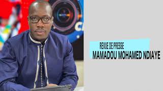 REVUE DE PRESSE MAMADOU MOHAMED NDIAYE