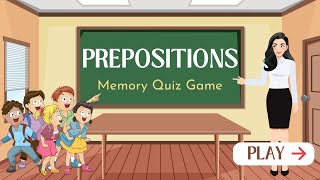 ENGLISH PLACE OF PREPOSITIONS MEMORY GAME | ESL VOCABULARY GAMES | PREPOSITIONS QUIZ FOR STUDENTS