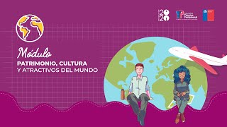 Patrimonio, cultura y atractivos del mundo | 4º medio