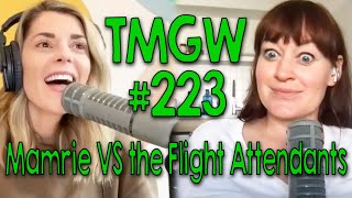 TMGW #223: Mamrie VS the Flight Attendants