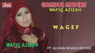 WAFIQ AZIZAH - GAMBUS MODERN - WAGEF ( Official Video Musik ) HD