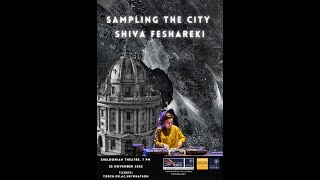 Sampling the City. Shiva Feshereki at the Sheldonian Theatre, Oxford