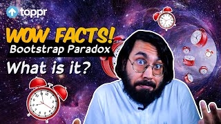 Bootstrap Paradox - What is it? | Toppr Wow Facts