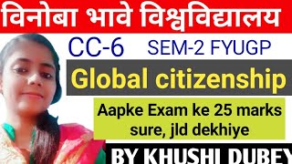 VBU SEM-2 GLOBAL CITIZENSHIP,Vbu cc-6 global citizenship most important mcq questions, Ekdm sure qns