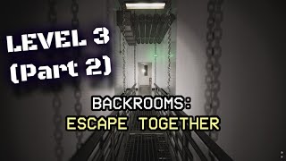 Backrooms: Escape Together - NEW LEVEL 3! (PART 2)