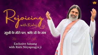 Rejoicing Rishiji - Exclusive LIVE Satsang with Rishi Nityapragya!