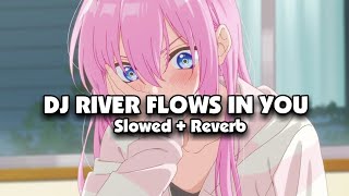 DJ RIVER FLOWS IN YOU X BREAKBEAT GOLDEN CROWN (Slowed + Reverb) 🎧