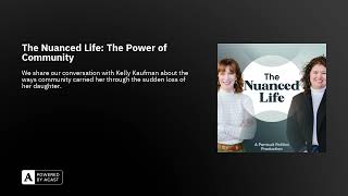 The Nuanced Life: The Power of Community