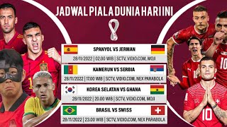 Jadwal Piala Dunia Hari Ini - Spanyol vs Jerman - Brasil vs Swiss - Kamerun vs Serbia