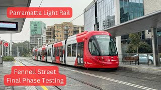 Parramatta Light Rail Vlog 41: Fennell Street - Final Phase Testing