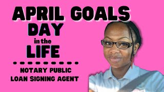 Come Along With Me For a Day of Closings|April Goals #DayInTheLife #NotarySigningAgent