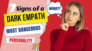 7 Signs of a Dark Empath | The Most Dangerous Personality