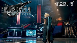 Infiltrating Shinra | Final Fantasy VII Remake | PART V