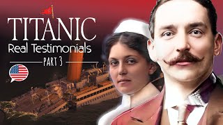 TITANIC, REAL TESTIMONIALS, PART 3