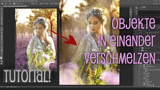 Composing: Fotos / Ebenen ineinander verschmelzen *Photoshop Tutorial*