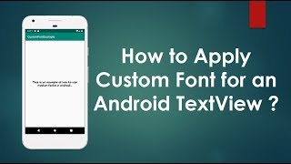 How to apply Custom Font for a TextView in Android ?