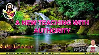 Theme: A New Teaching with Authority, January 31, 2021, Fr. I.  Johnson